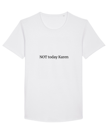 Not today Karen/Nu azi rautate White