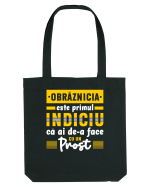 Obrăznicia este primul indiciu că ai de-a face cu un prost Sacoșă textilă