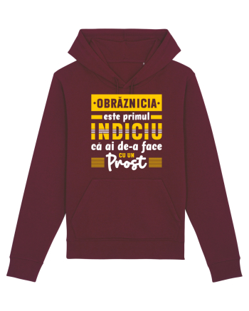 Obrăznicia este primul indiciu că ai de-a face cu un prost Burgundy