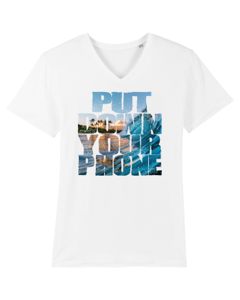 PUT DOWN YOUR PHONE & enjoy life White