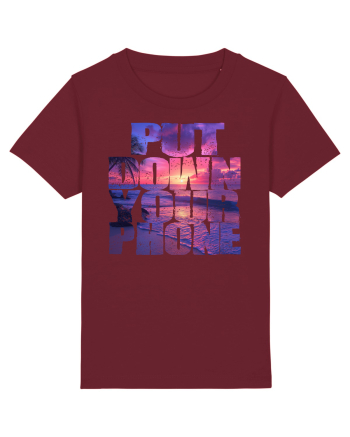 PUT DOWN YOUR PHONE & enjoy life 2 Burgundy