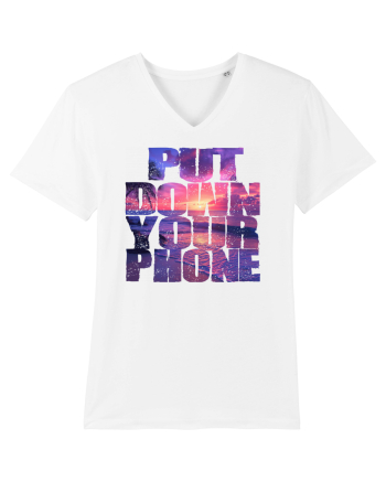 PUT DOWN YOUR PHONE & enjoy life 2 White