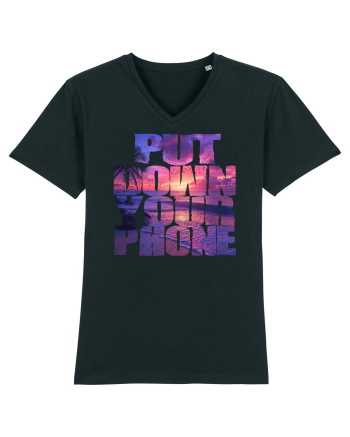 PUT DOWN YOUR PHONE & enjoy life 2 Black