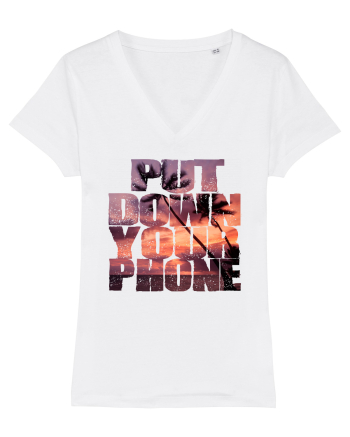 PUT DOWN YOUR PHONE & enjoy life 3 White