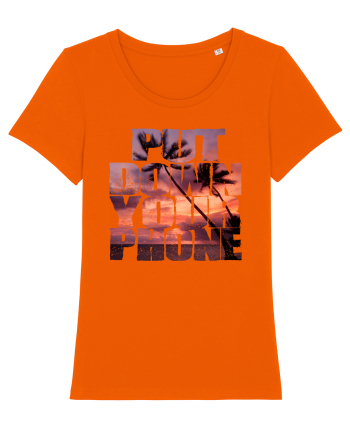 PUT DOWN YOUR PHONE & enjoy life 3 Bright Orange