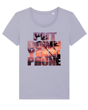 PUT DOWN YOUR PHONE & enjoy life 3 Lavender