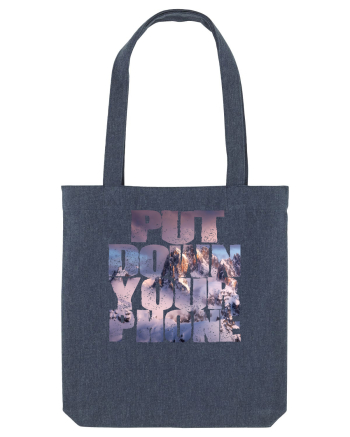 PUT DOWN YOUR PHONE & enjoy life 4 Midnight Blue