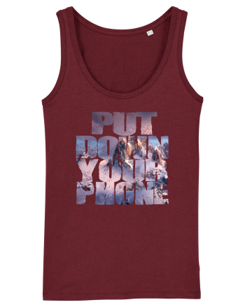PUT DOWN YOUR PHONE & enjoy life 4 Burgundy