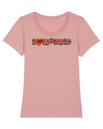 I Love Too Much Canyon Pink