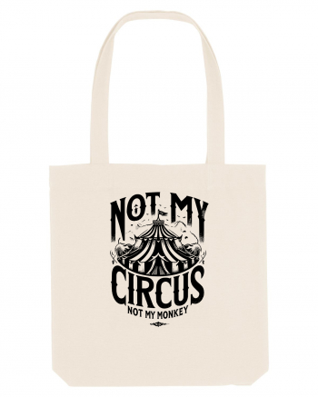 Not my Circus - not my monkey Natural