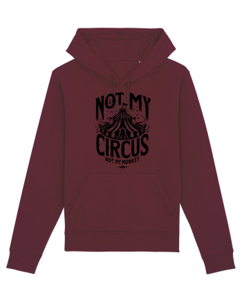 Not my Circus - not my monkey Burgundy