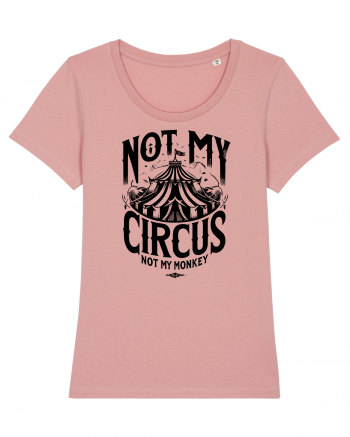 Not my Circus - not my monkey Canyon Pink