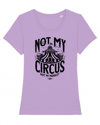 Not my Circus - not my monkey Lavender Dawn