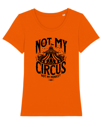 Not my Circus - not my monkey Bright Orange