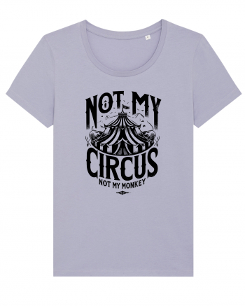 Not my Circus - not my monkey Lavender