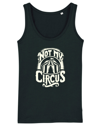 Not my Circus - not my monkey Black