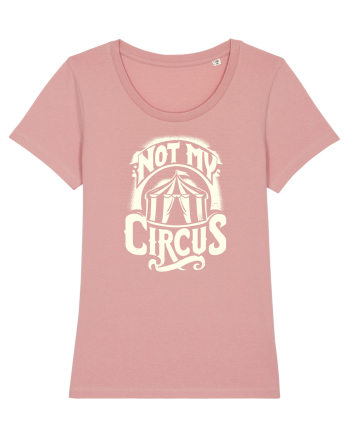 Not my Circus - not my monkey Canyon Pink