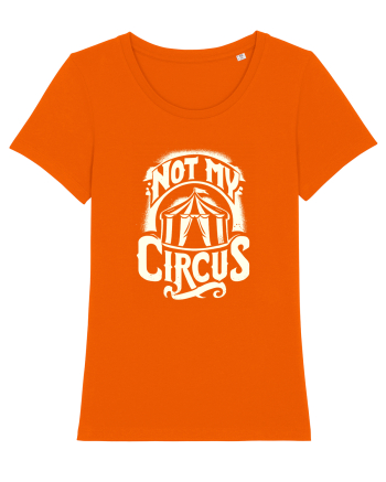Not my Circus - not my monkey Bright Orange