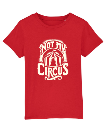 Not my Circus - not my monkey Red
