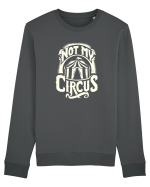 Not my Circus - not my monkey Bluză mânecă lungă Unisex Rise
