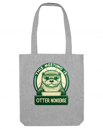 This meeting is otter nonsense Heather Grey
