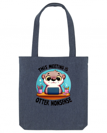 This meeting is otter nonsense Midnight Blue