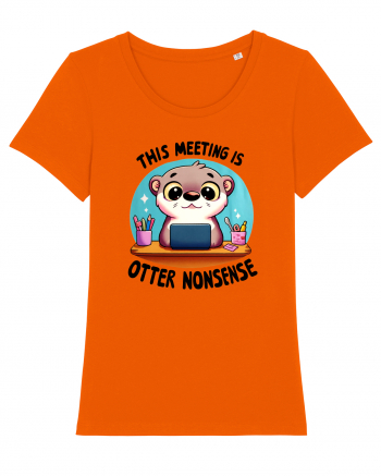 This meeting is otter nonsense Bright Orange