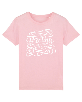 This meeting could have been an email Cotton Pink