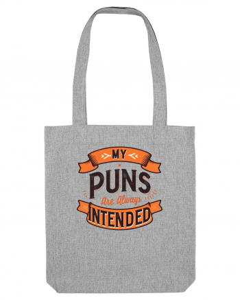 My puns are always intended Heather Grey