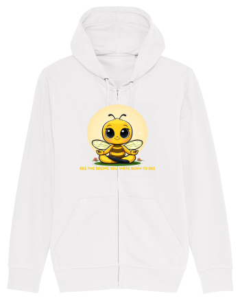 BEE THE BEEING YOU WERE BORN TO BEE White