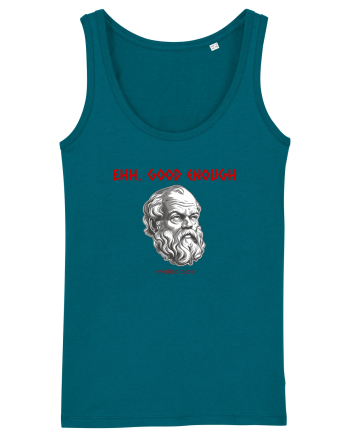 EHH, GOOD ENOUGH - citat din filosoful Mediocrates Ocean Depth