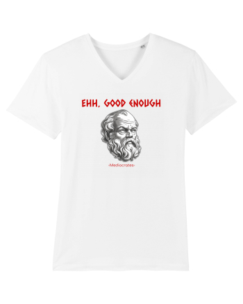 EHH, GOOD ENOUGH - citat din filosoful Mediocrates White