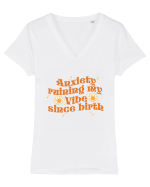 Anxiety Ruining My Vibe Since Birth Tricou mânecă scurtă guler V Damă Evoker