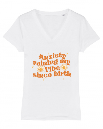 Anxiety Ruining My Vibe Since Birth White