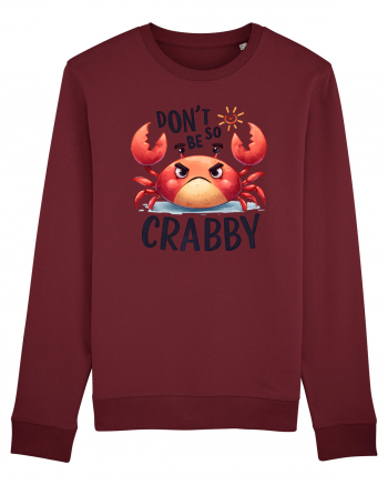 pentru prietenii animalelor - Do not be so crabby Burgundy