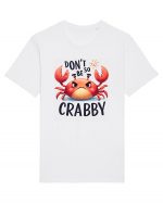 pentru prietenii animalelor - Do not be so crabby Tricou mânecă scurtă Unisex Rocker