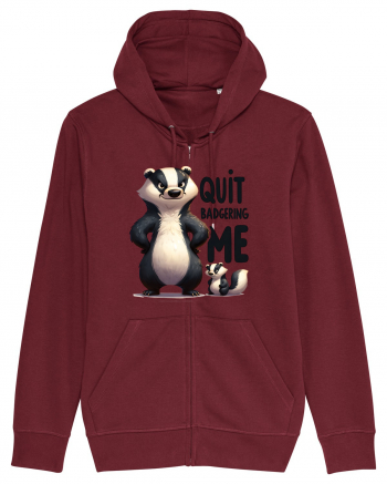 pentru prietenii animalelor - Quit badgering me Burgundy