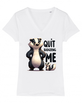 pentru prietenii animalelor - Quit badgering me White