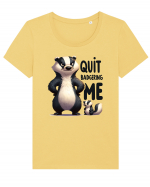 pentru prietenii animalelor - Quit badgering me Tricou mânecă scurtă guler larg fitted Damă Expresser