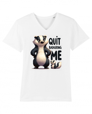 pentru prietenii animalelor - Quit badgering me White