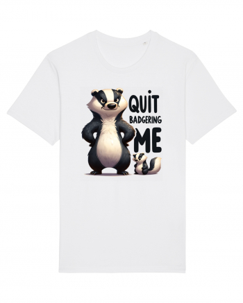 pentru prietenii animalelor - Quit badgering me White