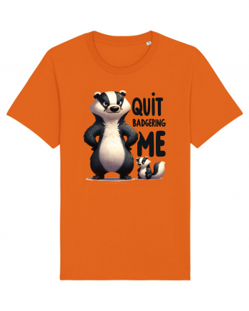 pentru prietenii animalelor - Quit badgering me Bright Orange