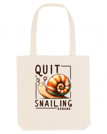 pentru prietenii animalelor - Quit snailing around Natural