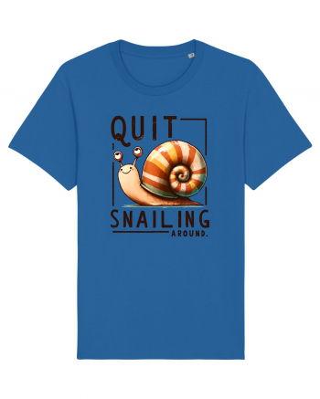 pentru prietenii animalelor - Quit snailing around Royal Blue