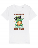 pentru iubitorii de țestoase - Always late but worth the wait Tricou mânecă scurtă  Copii Mini Creator