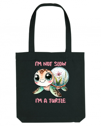 pentru iubitorii de țestoase - I am not slow, I am a turtle Black