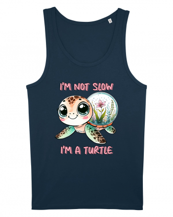 pentru iubitorii de țestoase - I am not slow, I am a turtle Navy