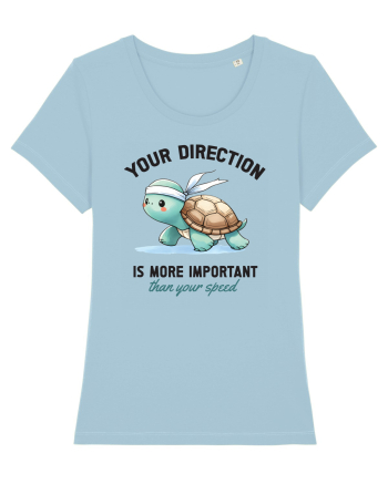 Your direction is more important than your speed Sky Blue