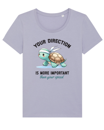 Your direction is more important than your speed Lavender