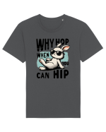Why Hop when you can hip 2 Tricou mânecă scurtă Unisex Rocker